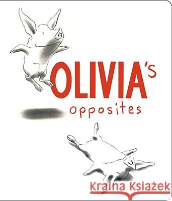 Olivia's Opposites Ian Falconer Ian Falconer 9780689850882 Atheneum Books - książka