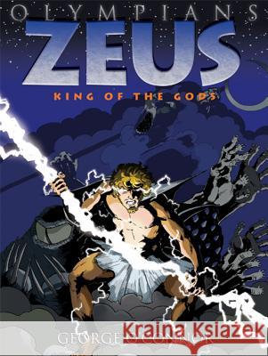Olympians: Zeus: King of the Gods George O'Connor 9781596434318 First Second - książka