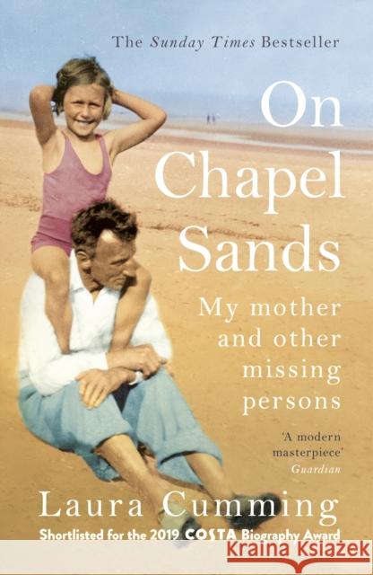 On Chapel Sands: My mother and other missing persons Laura Cumming 9781784708634 Vintage Publishing - książka