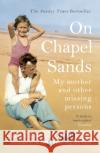 On Chapel Sands: My mother and other missing persons Laura Cumming 9781784708634 Vintage Publishing