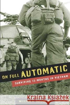 On Full Automatic: Surviving 13 Months in Vietnam William Taylor 9781736621608 Deep Water Press - książka