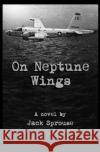 On Neptune Wings Jack Sprouse 9781644372326 Black Opal Books