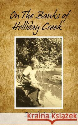On the Banks of Holliday Creek David Wright 9781477240229 Authorhouse - książka
