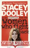 On the Front Line with the Women Who Fight Back Stacey Dooley 9781785942990 Ebury Publishing