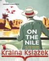On the Nile in the Golden Age of Travel  9781649031129 American University in Cairo Press