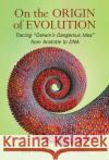 On The Origin of Evolution: Tracing 'Darwin's Dangerous Idea' from Aristotle to DNA Mary Gribbin 9781633887053 Prometheus Books