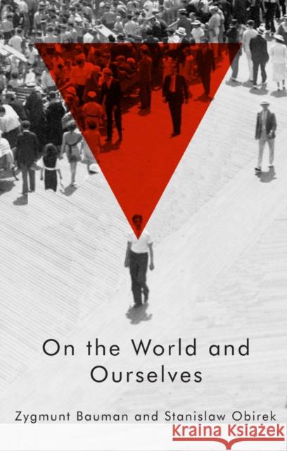 On the World and Ourselves Zygmunt Bauman 9780745687124 Polity Press - książka