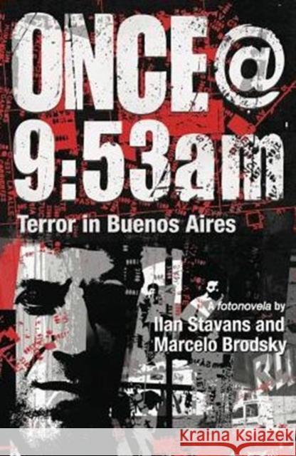 Once@9:53am: Terror in Buenos Aires Ilan Stavans Marcelo Brodsky 9780271077185 Penn State University Press - książka
