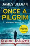 Once A Pilgrim Deegan, James 9780008229511 HarperCollins Publishers