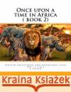 Once upon a time in Africa: African Tales . A Telico Conde, Diaka K. 9781719066044 Createspace Independent Publishing Platform