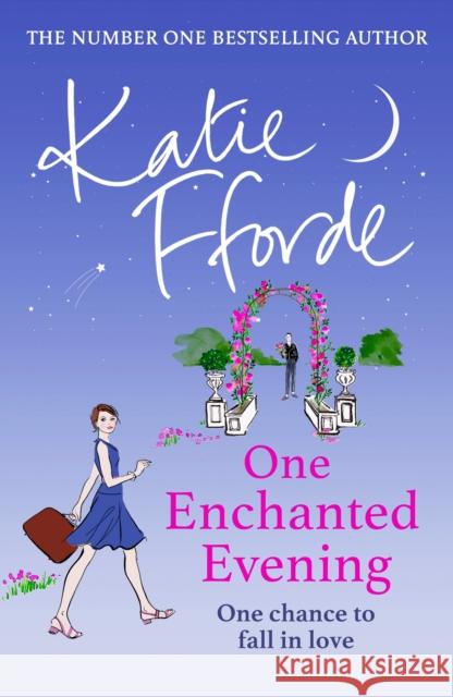 One Enchanted Evening: From the #1 bestselling author of uplifting feel-good fiction Katie Fforde 9781529136159 Cornerstone - książka