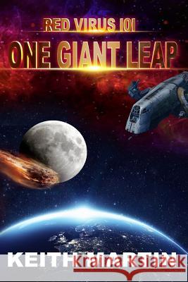 One Giant Leap Keith Martin 9781984007858 Createspace Independent Publishing Platform - książka