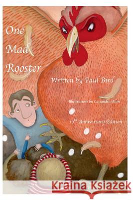 One Mad Rooster 10th Anniversary Edition Paul Bird Cassandra Allen 9781724989468 Createspace Independent Publishing Platform - książka