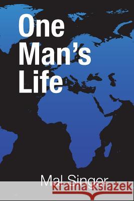 One Man's Life Mal Singer 9781539332954 Createspace Independent Publishing Platform - książka