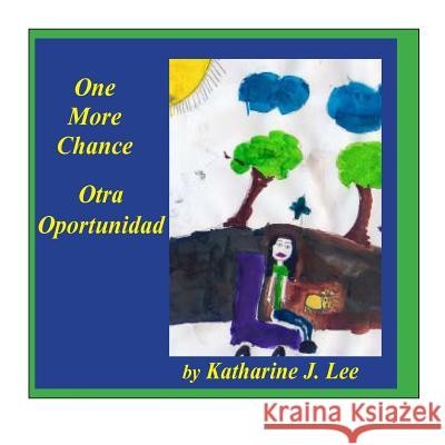 One More Chance: Bilingual Katharine J. Lee 9780615629780 Puppy Love Project - książka