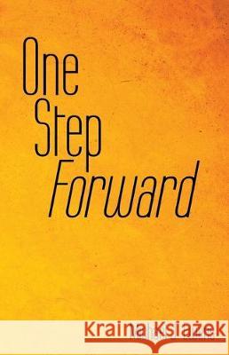 One Step Forward Michael J Ewens 9781973677857 WestBow Press - książka