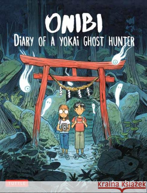 Onibi: Diary of a Yokai Ghost Hunter Cecile Brun Olivier Pichard Marie Velde 9784805314968 Tuttle Publishing - książka