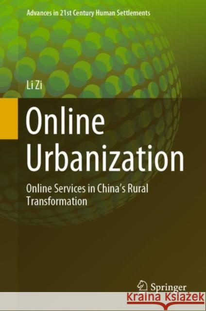 Online Urbanization: Online Services in China's Rural Transformation Zi, Li 9789811336027 Springer - książka