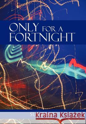 Only for a Fortnight Sue Read 9781477242377 Authorhouse - książka
