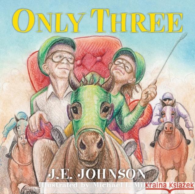 Only Three J. E. Johnson Michael L. Miller 9780990930228 Aperture Press - książka