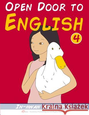 Open Door to English Book 4: Learn English through Musical Dialogues Hwang, Jin 9781505361599 Createspace - książka