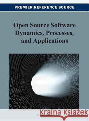 Open Source Software Dynamics, Processes, and Applications Stefan Koch 9781466629370 Information Science Reference - książka