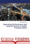 Operating Performance and Level of Service in Public Transportation Tooraj Najafabadipour 9783659444463 LAP Lambert Academic Publishing