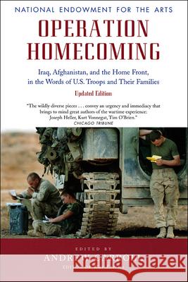Operation Homecoming: Iraq, Afghanistan, and the Home Front, in the Words of U.S. Troops and Their Families Andrew Carroll 9780226094991 University of Chicago Press - książka