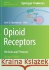 Opioid Receptors: Methods and Protocols Spampinato, Santi M. 9781071608869 Springer US