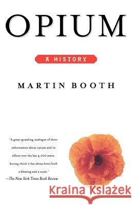 Opium: A History Martin Booth 9780312206673 St. Martin's Griffin - książka