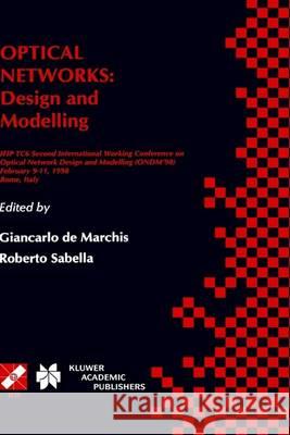 Optical Networks: Design and Modelling / Ifip Tc6 Second International Working Conference on Optical Network Design and Modelling (Ondm' De Marchis, Giancarlo 9780412847905 Kluwer Academic Publishers - książka