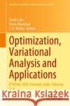Optimization, Variational Analysis and Applications: Ifsovaa-2020, Varanasi, India, February 2-4 Vivek Laha Pierre Marechal S. K. Mishra 9789811618185 Springer