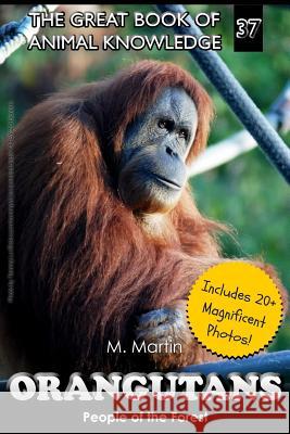 Orangutans: People of the Forest M. Martin 9781548655938 Createspace Independent Publishing Platform - książka
