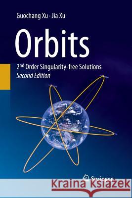 Orbits: 2nd Order Singularity-Free Solutions Xu, Guochang 9783642441806 Springer - książka