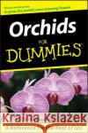 Orchids For Dummies Steven A. Frowine National Gardening Association 9780764567599 Wiley Publishing