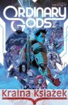 Ordinary Gods, Volume 2: God Machine Joe Clark 9781534322325 Image Comics