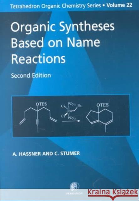 Organic Syntheses Based on Name Reactions Alfred Hassner C. Stumer 9780080432595 Pergamon - książka