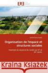 Organisation de l''espace Et Structures Sociales Michel Pecha-Soulez 9786131516207 Editions Universitaires Europeennes