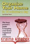 Organize Your Home in 10 Minutes a Day Christi Youd 9780615151274 Organize Enterprise Christi Youd