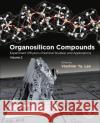Organosilicon Compounds: Experiment (Physico-Chemical Studies) and Applications Vladimir Ya Lee 9780128142134 Academic Press
