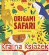 Origami Safari: For Beginners Anne Passchier 9780486843629 Dover Publications