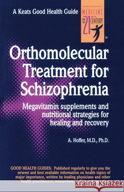 Orthomolecular Treatment for Schizophrenia A Hoffer 9780879839109 Keats Pub Inc - książka