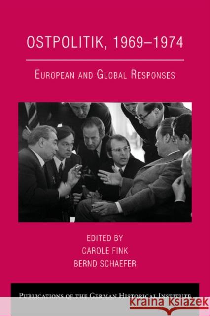 Ostpolitik, 1969-1974: European and Global Responses Fink, Carole 9780521181525 Cambridge University Press - książka
