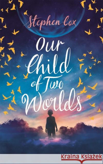 Our Child of Two Worlds Stephen Cox 9781787471610 Quercus Publishing - książka