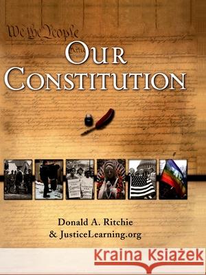 Our Constitution: What It Says, What It Means Donald A. Ritchie Justicelearning Org                      Donald A. Ritchie 9780195223859 Oxford University Press, USA - książka