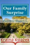 Our Family Surprise: Small Version Patrick Watters 9781523218479 Createspace Independent Publishing Platform