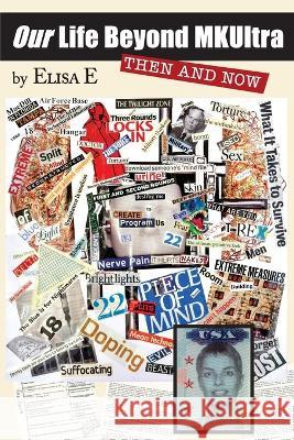 Our Life Beyond MKUltra: Then and Now Elisa E 9781735043234 Logosophia - książka