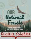 Our National Forests: Stories from America's Most Important Public Lands Peters, Greg M. 9781604699630 Timber Press (OR)