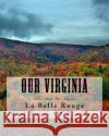 Our Virginia: The State For Lovers Poets of Virginia La Belle Rouge 9781535413169 Createspace Independent Publishing Platform