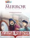 Our World Readers: The Mirror Nick Harris 9781285191317 Cengage Learning, Inc